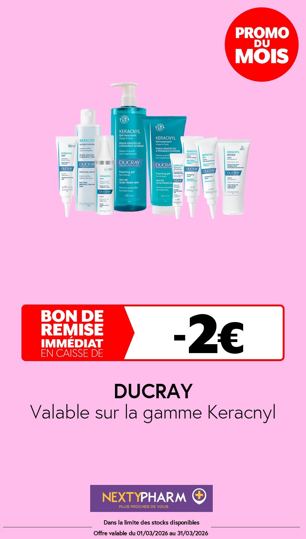 Nos promotions - Pharmacie Tolbiac Valable sur la gamme Keracnyl